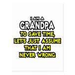 Grandpa...Assume I Am Never Wrong Post Card