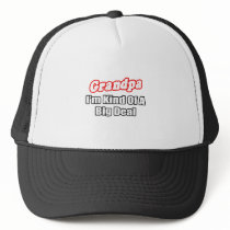 Grandpa...Big Deal