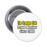 Grandpa Club...Since 2009 Pinback Buttons