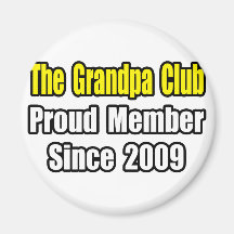 Grandpa Club...Since 2009 Refrigerator Magnets