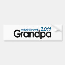 grandpa established 2011 bumper stickers