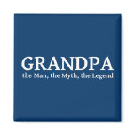 Grandpa The Myth The Man The Legend