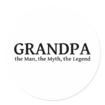 Grandpa The Myth The Man The Legend