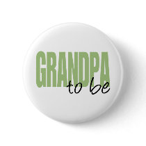 Grandpa To Be (Green Block Font) Pinback Buttons