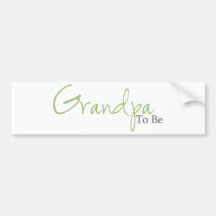 Grandpa To Be (Green Script) Bumper Sticker