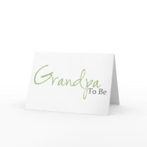 Grandpa To Be (Green Script) Greeting Cards
