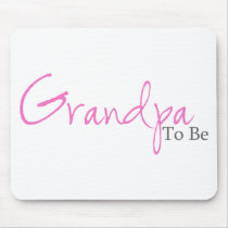 Grandpa To Be (Pink Script) Mouse Mats
