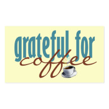 Grateful for Coffee Business Cards