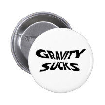 Gravity Sucks Pinback Button