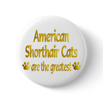 Great American Shorthair Pinback Buttons