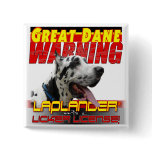 GREAT DANE WARNING LAP LANDER LICKER LICENSE buttons
