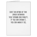 Great, "Dreams and Reality" quote Greeting Card