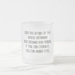 Great, "Dreams and Reality" quote Mugs