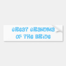 Great Grandma of the Bride Bumper Sticker