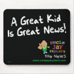 "Great Kid is Great News" Mousepad