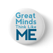 Great Minds Think Like Me Pin