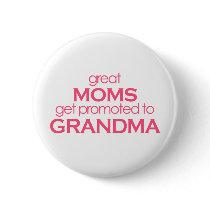 Great Moms Get Promoted to Grandma