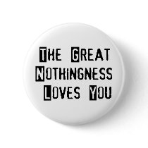 Great Nothingness Loves You