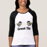Great Tits Shirts