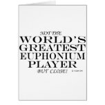 Greatest Euphonium Player Close Greeting Card