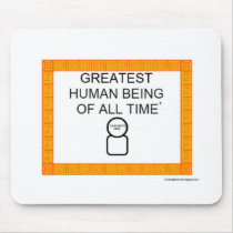 Greatest Human Being of All Time Mousepad