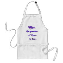 Greatest of These Is Love Apron