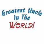 Greatest Uncle In The, World! Shirt embroidered shirts