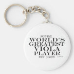 Greatest Viola Player Close Keychains