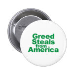 Greed Steals from America Button