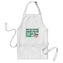 Greedy Capitalist Pig Apron