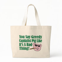 Greedy Capitalist Pig Tote Bag
