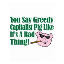 Greedy Capitalist Pig Postcard