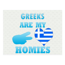 Greeks are my Homies Postcard