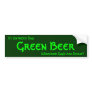 Green Beer Bumper Sticker