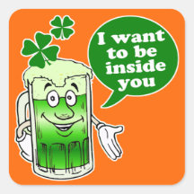 Green beer wants to be inside you stickers