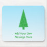 Green Fir Christmas Tree. Blue, White. Custom Text Mouse Pad