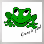 Green is Good posters