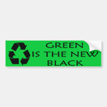 Green Is The New Black Bumper Sticker