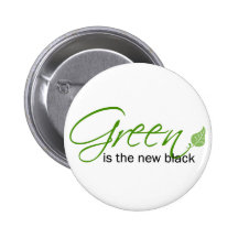 Green is the New Black Pinback Button