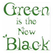 Green is the New Black Poster posters