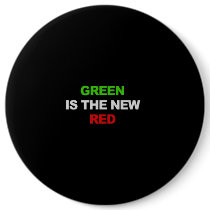 GREEN IS THE NEW RED T-shirt Button
