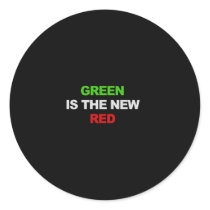 GREEN IS THE NEW RED T-shirt Sticker