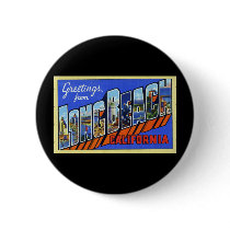 Greetings from Long Beach California Pinback Buttons