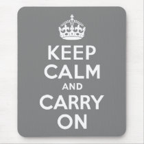Grey Keep Calm and Carry On Mousemat