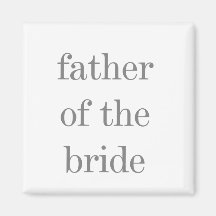 Grey Text Father of Bride Refrigerator Magnets