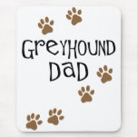Greyhound Dad mousepads