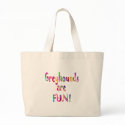 Greyhounds are Fun bags