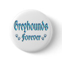 Greyhounds Forever buttons