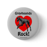 Greyhounds Rock Dog Lover Button