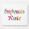 GREYHOUNDS RULE mousepads